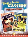 Hopalong Cassidy: Rustlers' Valley / Texas Trail